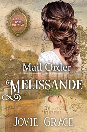 Mail Order Melissande by Jo Grafford
