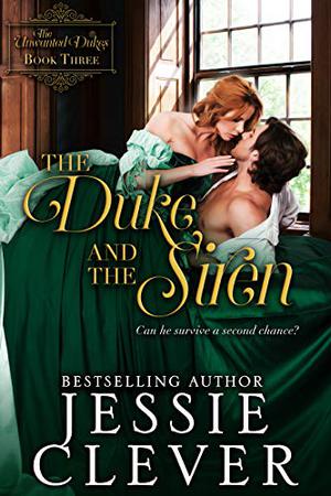 The Duke and the Siren (The Unwanted Dukes #3)
