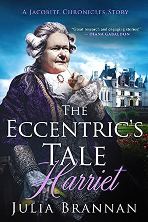 The Eccentric's Tale: Harriet by Julia Brannan