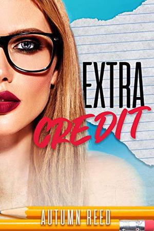 Extra Credit by Autumn Reed