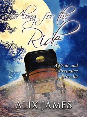 Along for the Ride by Alix James, Nicole Clarkston