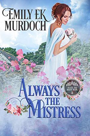 Always the Mistress (Never the Bride #11)