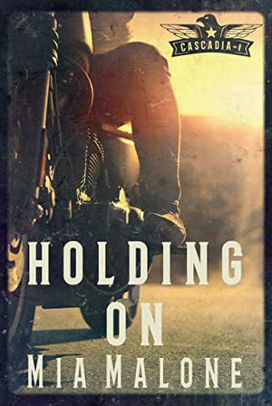 Holding On (Cascadia #1)
