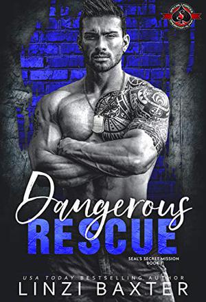 Dangerous Rescue by Linzi Baxter