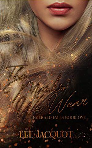 The Masks We Wear (Emerald Falls #1)