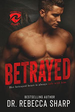 Betrayed by Rebecca Sharp