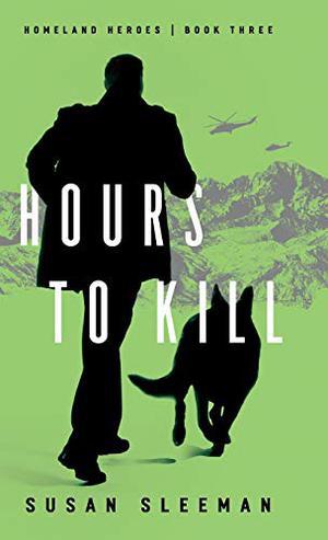 Hours to Kill (Homepand Heroes) (Homeland Heroes #3)