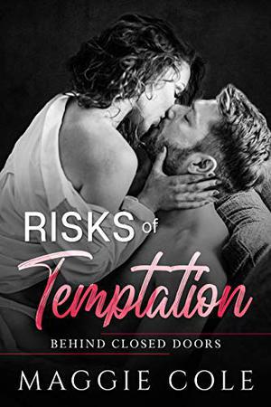 Risks of Temptation: A Military Romance (Behind Closed Doors #6)