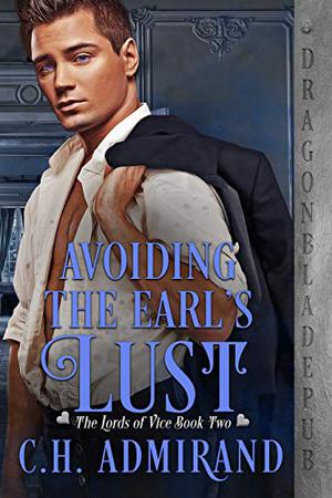 Avoiding the Earl's Lust (The Lords of Vice #2)