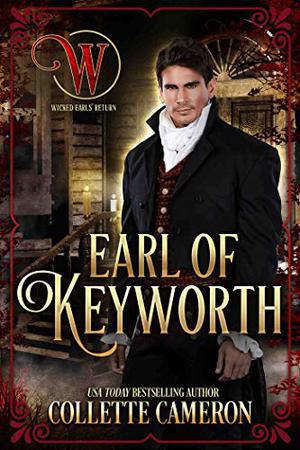 Earl of Keyworth: Wicked Earls' Club, Book 32 (Seductive Scoundrels #12)