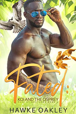 Fated: Koi and the Osprey (Pack of Brothers #6)