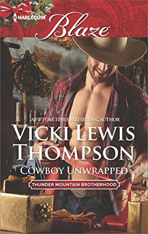 Cowboy Unwrapped (Thunder Mountain Brotherhood #8)