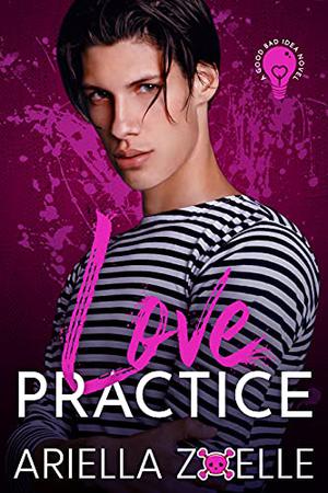 Love Practice by A.F. Zoelle