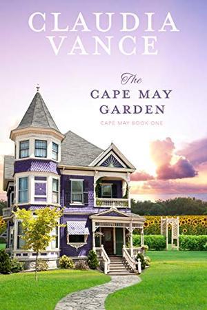 The Cape May Garden by Claudia Vance