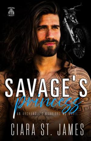 Savage's Princess: Archangel's Warriors MC Novel (Dublin Falls' Archangel's Warriors MC #2)