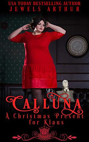 Calluna: A Christmas Present for Klaus (Spell Library #19)