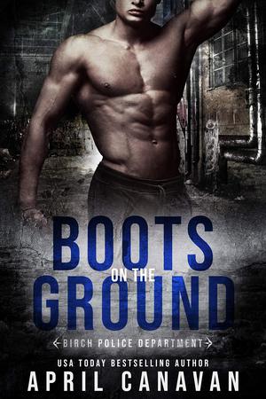 Boots on the Ground (Birch County Heroes #2)
