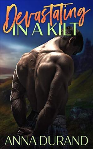 Devastating in a Kilt (Hot Scots #9)