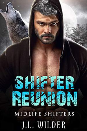 Shifter Reunion (Midlife Shifters #4)