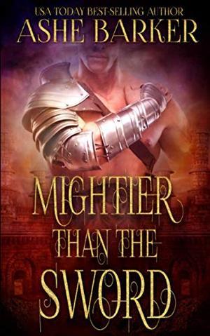 Mightier Than The Sword by Ashe Barker