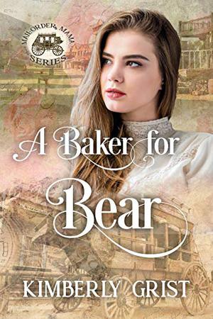 A Baker for Bear (Mail-Order Mama #6)