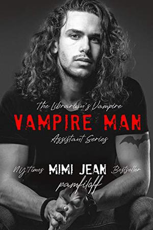 Vampire Man by Mimi Jean Pamfiloff