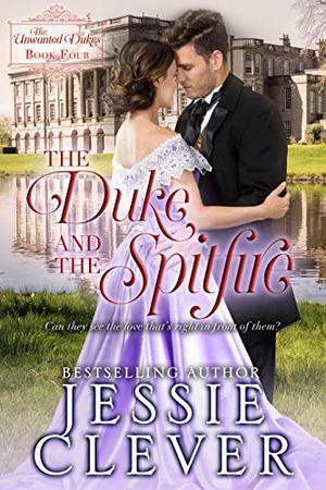 The Duke and the Spitfire (The Unwanted Dukes #4)