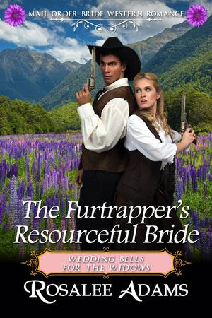 The Fur Trapper's Resourceful Bride: Historical Western Romance by Rosalee Adams