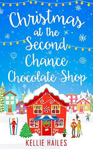 Christmas at the Second Chance Chocolate Shop (Rabbits Leap #3)