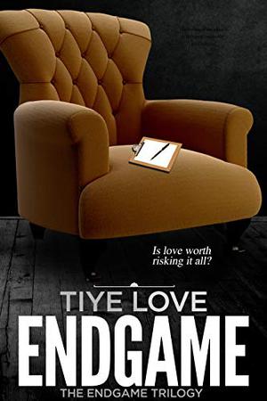 Endgame by Tiye Love