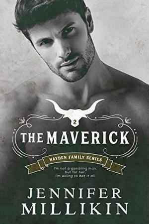 The Maverick: A Small Town Single-Parent Romance (Hayden Family #2)