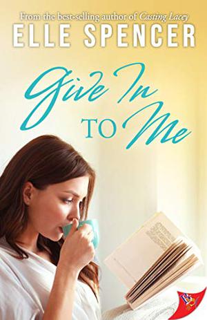 Give In to Me by Elle Spencer