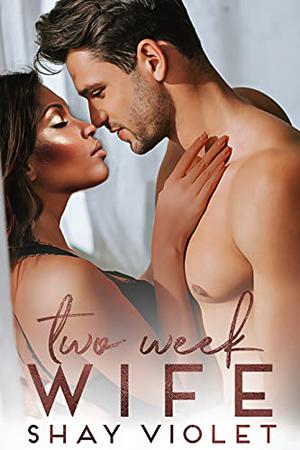 Two Week Wife by Shay Violet