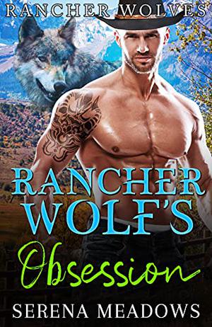 Rancher Wolf's Obsession (Rancher Wolves #8)
