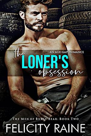 The Loner’s Obsession (Men of Burly Bear #2)