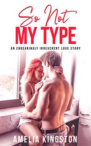 So Not My Type by Amelia Kingston