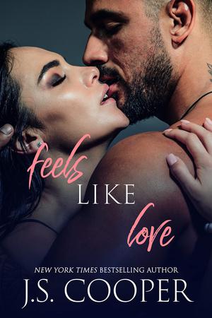 Feels Like Love by J.S. Cooper
