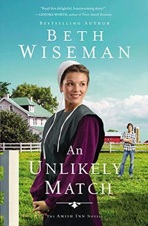 An Unlikely Match by Beth Wiseman