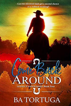 Come Back Around (Leanin' N #4)