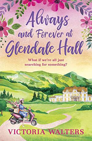 Always and Forever Glendale Hall (Glendale Hall #4)