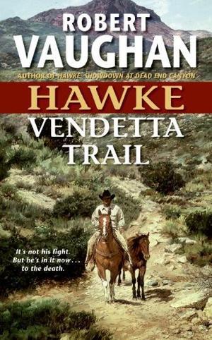 Vendetta Trail (Hawke #3)