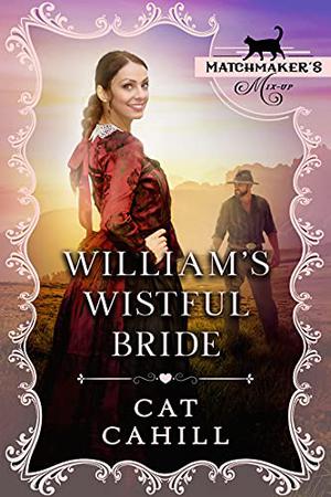 William's Wistful Bride by Cat Cahill
