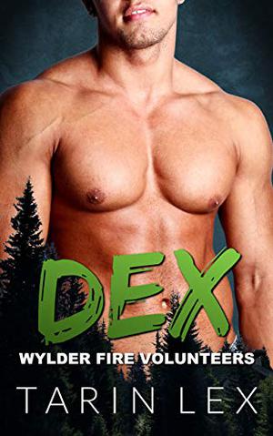 Dex (Wylder Fire Volunteers #1)