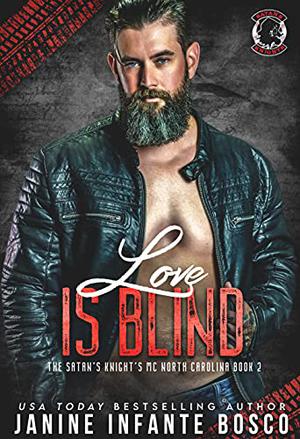 Love Is Blind (The Satan's Knights MC North Carolina #2)