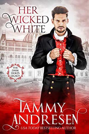 Her Wicked White (Dark Duke's Legacy #1)