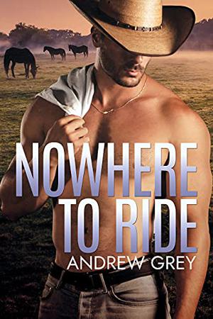 Nowhere to Ride (Nowhere to Ride #1)