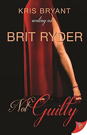 Not Guilty by Brit Ryder, Kris Bryant