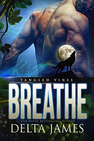 Breathe (Tangled Vines #3)