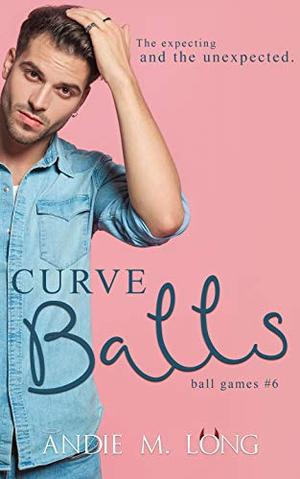 Curve Balls (Ball Games #6)