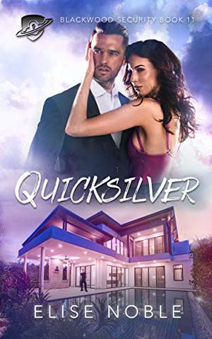 Quicksilver (Blackwood Security #11)